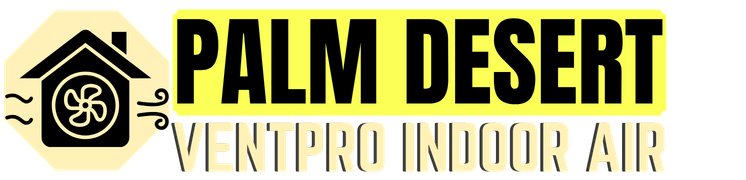 Palm Desert VentPro Indoor Air